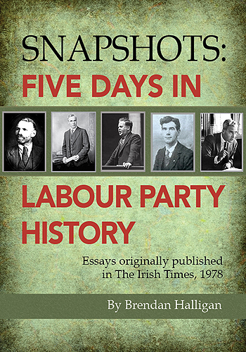 Five Days in Labour Party History by Brendan Halligan
